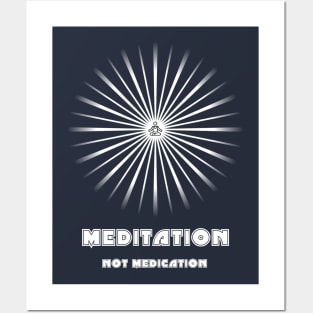 Meditation Not Medication - On the Back of Posters and Art